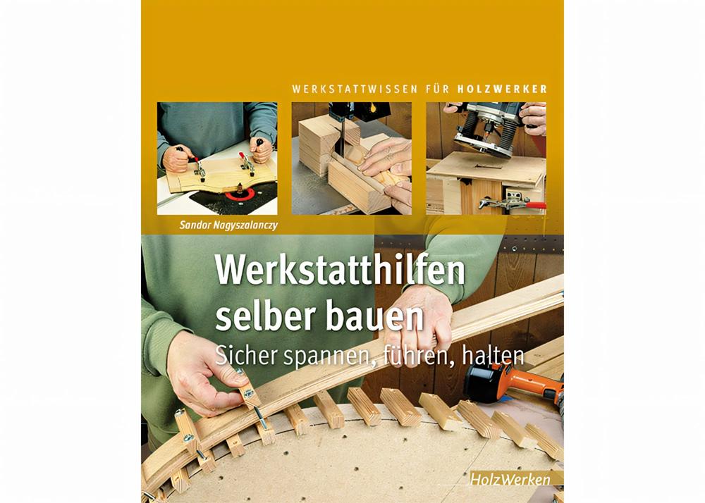 werkstatthilfen-selber-bauen-buch-holzwerken-vincentz-vi-9154-01