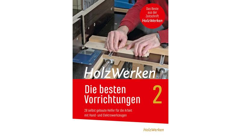 Product image for HolzWerken - Die besten Vorrichtungen 2