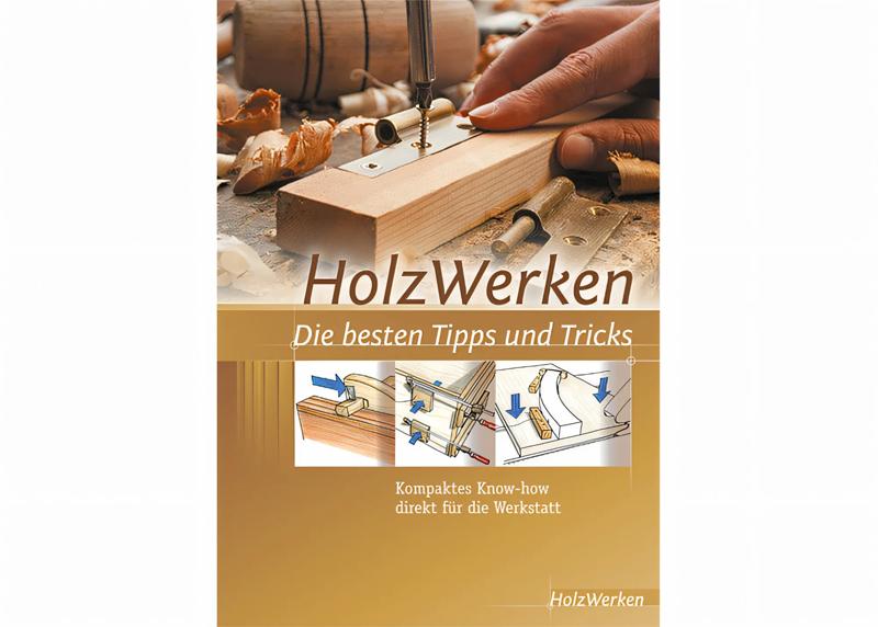 holzwerken-die-besten-tipps-tricks-buch-holzwerken-vincentz-vi-9171-01